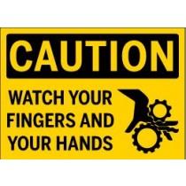 Caution - Watch Your Fingers and Your Hands