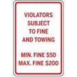 Sign with text 'Violators Subject to Fine and Towing Min. Fine $50 Max. Fine $200' on a white background