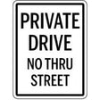 Sign indicating 'Private Drive No Thru Street' on a white background