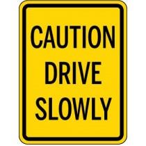 Caution Drive Slowly Sign