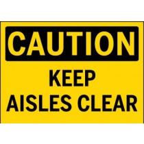Caution - Keep Aisles Clear