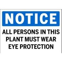 Notice - All Persons In This Plant Must Wear Eye Protection