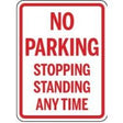 No parking sign with text 'No Parking Stopping Standing Any Time' on a white background