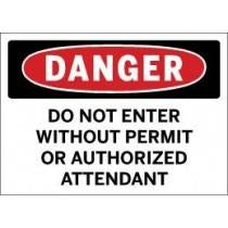 Danger - Do Not Enter Without Permit or Authorized Attendant