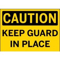 Caution - Keep Guard In Place