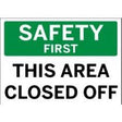 Safety sign indicating 'This Area Closed Off' with a green background and white text.