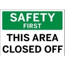 Safety sign indicating 'This Area Closed Off' with a green background and white text.