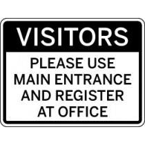 Sign instructing visitors to use the main entrance and register at the office.