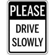 Traffic sign with 'Please Drive Slowly' text on a black border