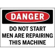Safety sign warning 'Do not start men are repairing this machine' with a red border.
