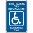 Handicap parking sign with text 'Permit Parking Only Tow-Away Zone Maximum Fine $500'.