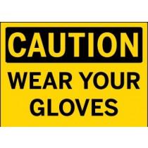 Caution - Wear Your Gloves