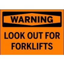 Orange warning sign with black text 'WARNING LOOK OUT FOR FORKLIFTS'