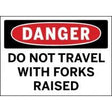 Danger sign with text 'Do not travel with forks raised' on a white background
