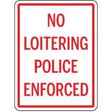No loitering sign with text 'No Loitering Police Enforced' on a white background