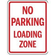 No Parking Loading Zone sign with red text on a white background