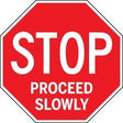 Red stop sign with 'STOP PROCEED SLOWLY' text