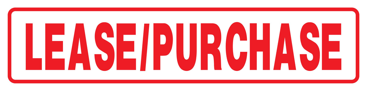 Lease Rider Sign Lease/Purchase Rider – Century Graphics & Sign