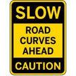 Caution sign indicating 'Slow Road Curves Ahead' on a yellow background with black text.