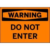 Orange warning sign with black text 'WARNING DO NOT ENTER'