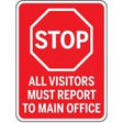 Red stop sign with text 'All visitors must report to main office' on a white background