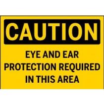 Caution - Eye and Ear Protection Required In This Area