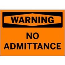 Orange warning sign with black text 'WARNING NO ADMITTANCE'