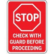 Red stop sign with text 'Check with guard before proceeding' on a white background