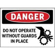 Safety sign warning 'Do not operate without guards in place' with a red circle and black border.
