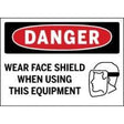 Safety sign warning to wear a face shield when using equipment