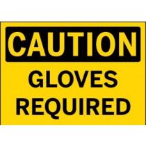 Caution - Gloves Required