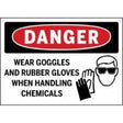 Safety sign warning about wearing goggles and rubber gloves when handling chemicals