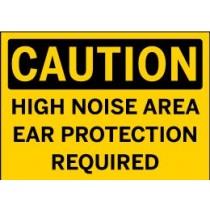 Caution - High Noise Area Ear Protection Required