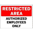 Sign with 'RESTRICTED AREA AUTHORIZED EMPLOYEES ONLY' text on a white background