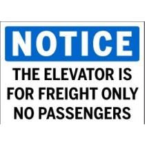 Notice - The Elevator Is For Freight Only No Passengers