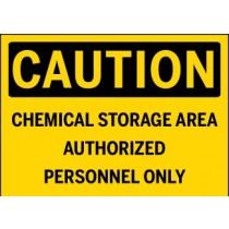 Caution - Chemical Storage Area Authorized Personnel Only
