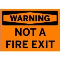 Warning sign with black text 'WARNING NOT A FIRE EXIT' on an orange background
