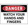 Safety sign warning 'Danger: Watch Your Hands and Fingers' with a red border.