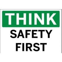 Safety sign with 'Think Safety First' text on a white background
