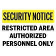 Security sign stating Restricted Area – Authorized Personnel Only