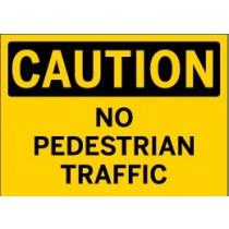 Caution - No Pedestrian Traffic