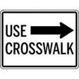 Traffic sign indicating 'Use Crosswalk' with an arrow pointing right.
