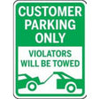 Green and white parking sign with text 'Customer Parking Only, Violators Will Be Towed'.