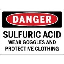 Warning sign for sulfuric acid with text 'Danger Sulfuric Acid Wear Goggles and Protective Clothing'.