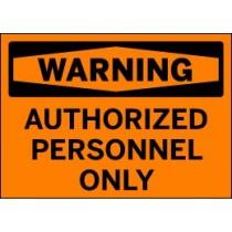 Orange and black warning sign with text 'WARNING AUTHORIZED PERSONNEL ONLY'.