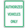 Sign with 'Authorized Vehicles Only' text on a white background