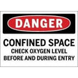 Danger sign warning about confined space with oxygen level check requirement