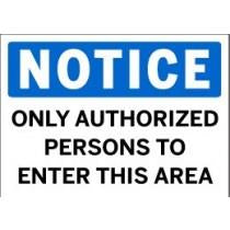 Notice - Only Authorized Persons To Enter This Area