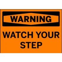 Orange warning sign with 'Watch Your Step' text