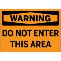 Warning sign with text 'DO NOT ENTER THIS AREA' on an orange background